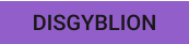 DISGYBLION