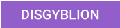DISGYBLION
