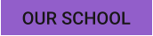 OUR SCHOOL